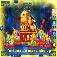 fortuna de marcinho vp